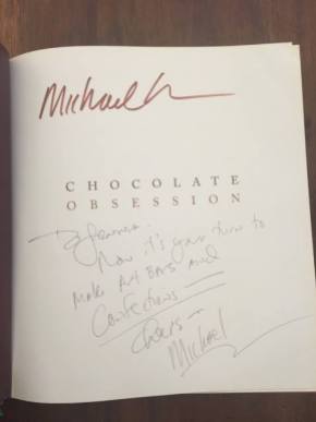 I met Michael at a chocolate class in SF. He was really nice and signed my book :)